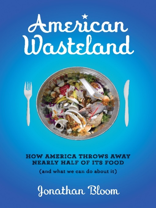 Title details for American Wasteland by Jonathan Bloom - Available